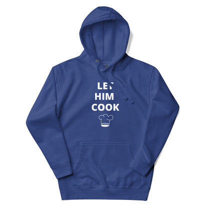 Let him cook Unisex Hoodie