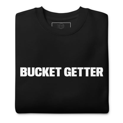 Sweatshirt premium unisexe Bucket Getter