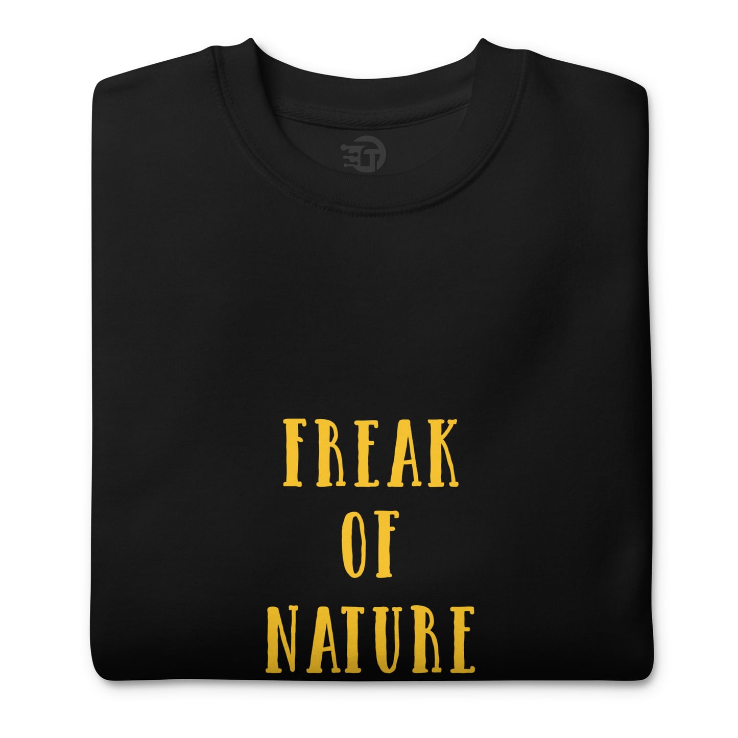 Sweatshirt premium unisexe freak of nature