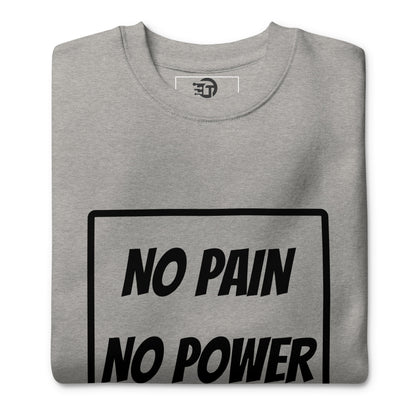 Sweatshirt premium unisexe No pain no power