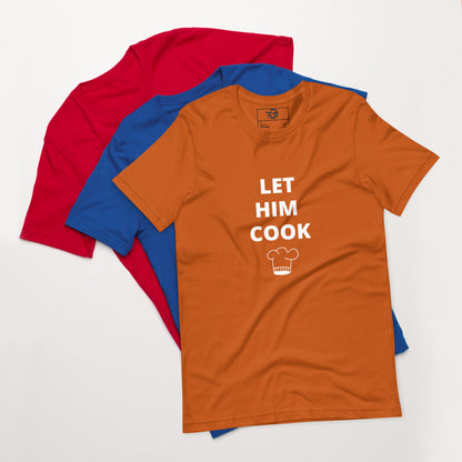 T-shirt unisexe "let him cook"