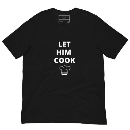 T-shirt unisexe "let him cook"