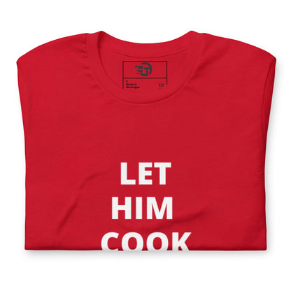 T-shirt unisexe "let him cook"