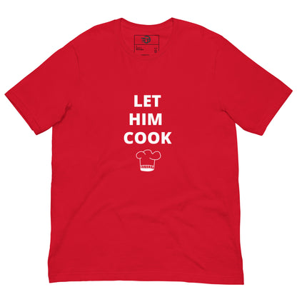 T-shirt unisexe "let him cook"