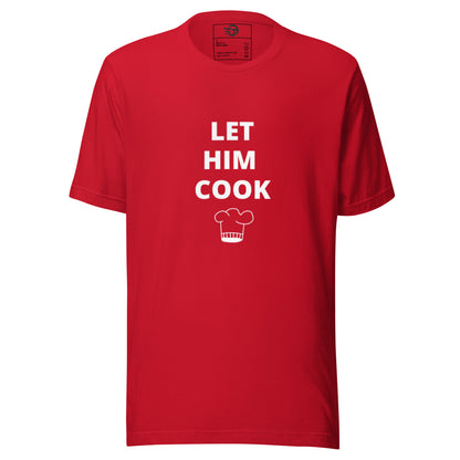 T-shirt unisexe "let him cook"