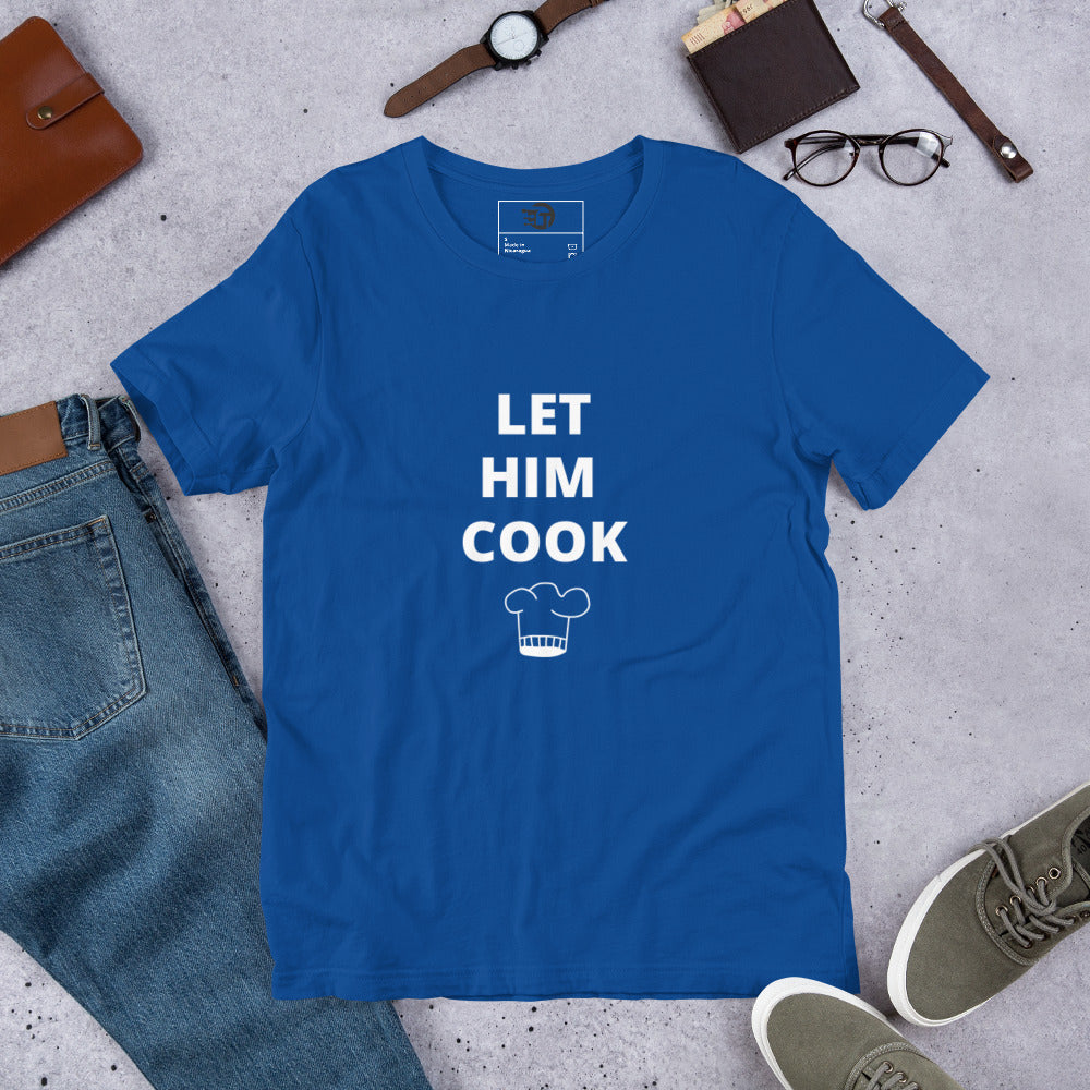 T-shirt unisexe "let him cook"