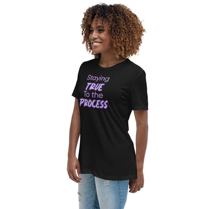 Staying true to the process Women's Casual T-Shirt